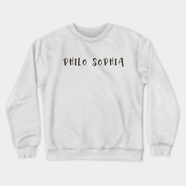 philo sophia Crewneck Sweatshirt by PrimalWarfare